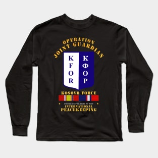 US Army Peace Keeping - Operation Joint Guardian  w Kosovo SVC Long Sleeve T-Shirt